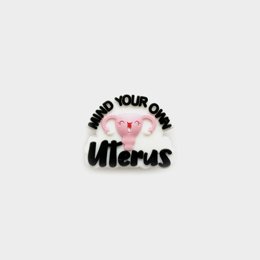 Mind Your Own Uterus Focal Silicone Beads